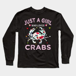 Just A Girl Who Loves Crab Gift Long Sleeve T-Shirt